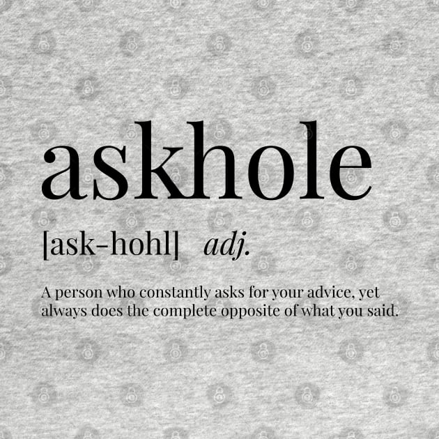 Askhole Definition by definingprints